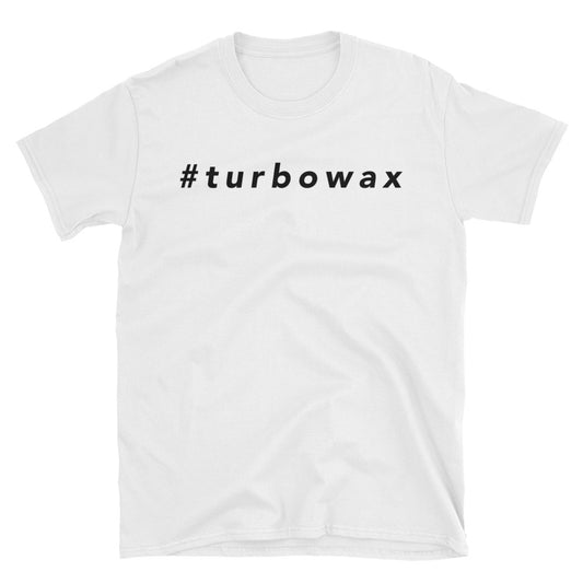 Unisex #TurboWax Tee - Turbo Wax Store